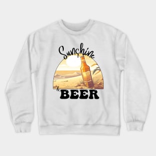 Sunshine & Beer - the Perfect Summer Combination Crewneck Sweatshirt